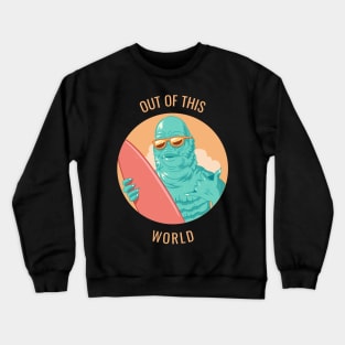 Out Of This World Awesome T-shirt Design Crewneck Sweatshirt